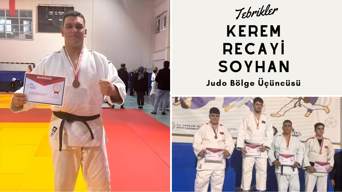 Öğrencimiz Kerem Recayi SOYHAN Judo Bölge Üçüncüsü Oldu.